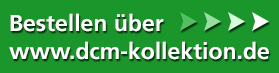 Bestellen über www.dcm-kollektion.de